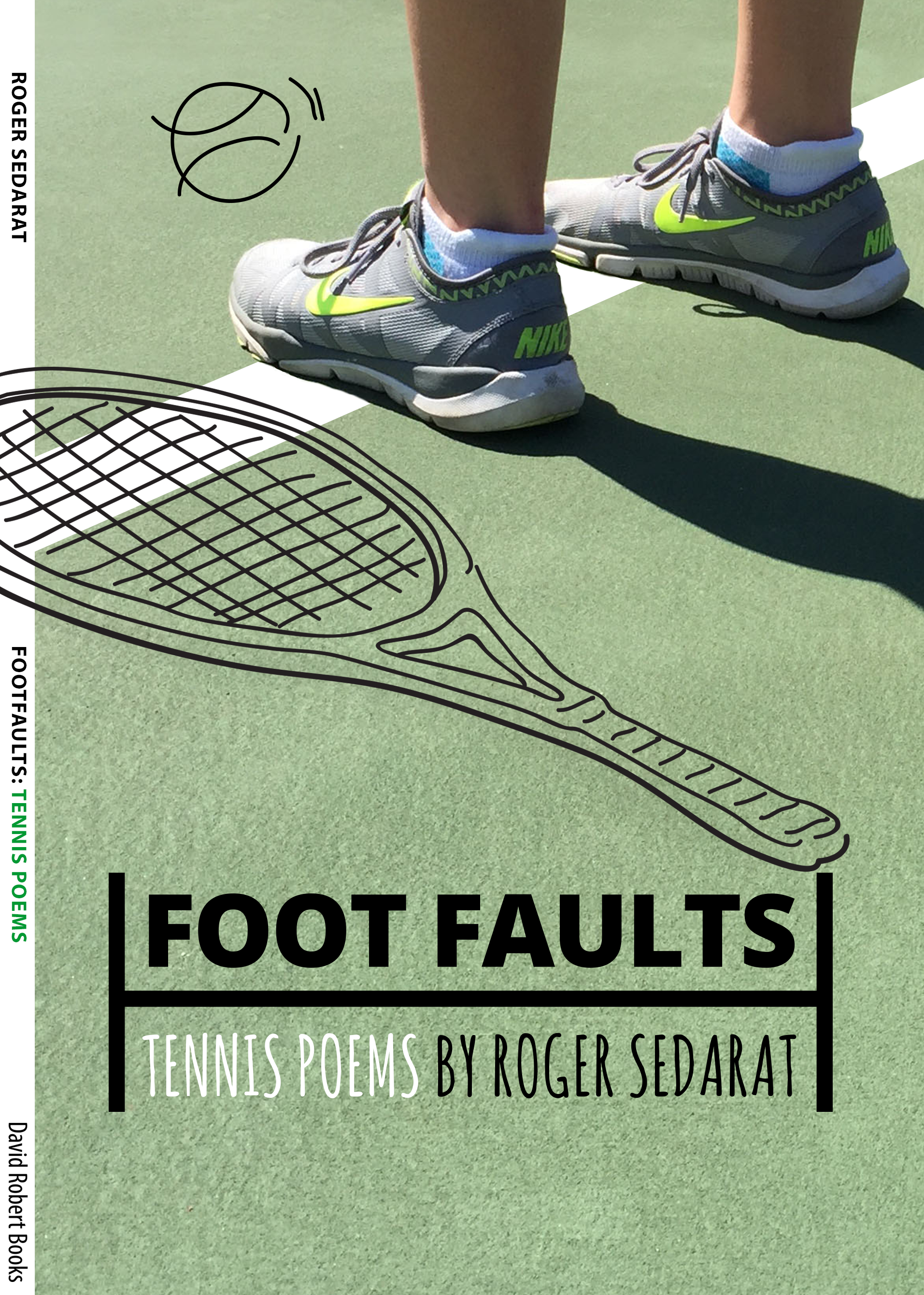 Foot Faults: Tennis Poems by Roger Sedarat